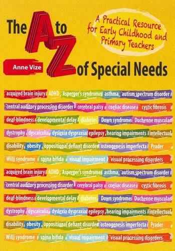 The A to Z of Special Needs: A Practical Resource for Early Childhood and Primary Teachers