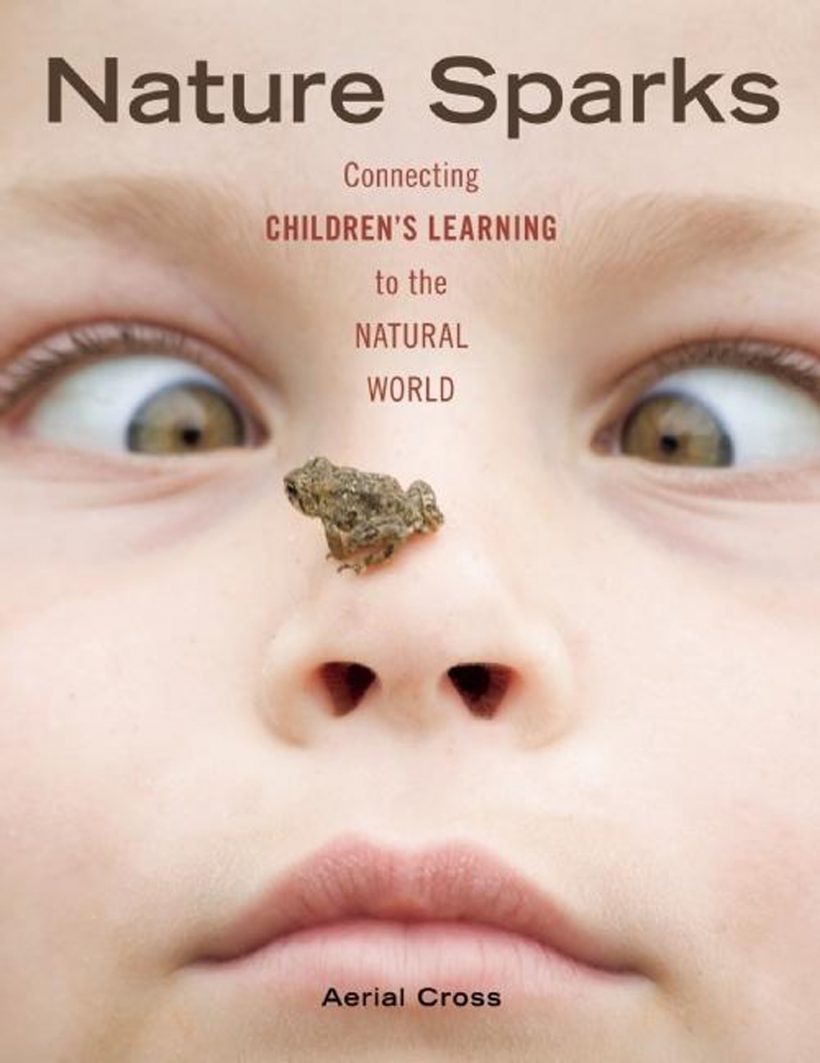 Nature Sparks: Connecting Children's Learning to the Natural World