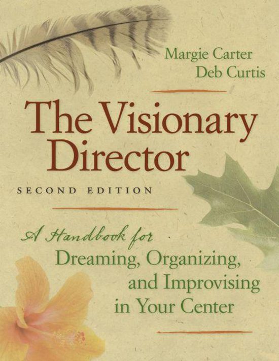The Visionary Director, Second Edition: A Handbook for Dreaming, Organizing, and Improvising in Your Center
