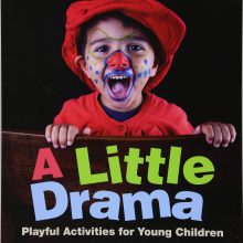 A Little Drama: Playful Activities for Young Children