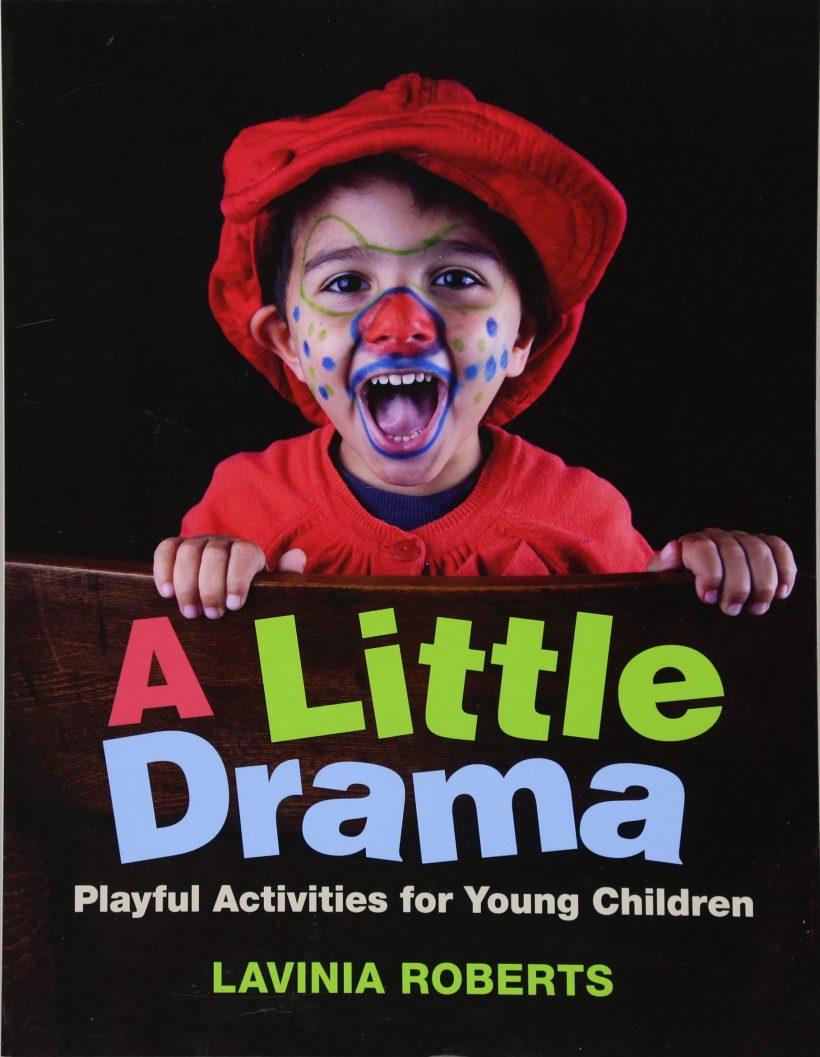 A Little Drama: Playful Activities for Young Children