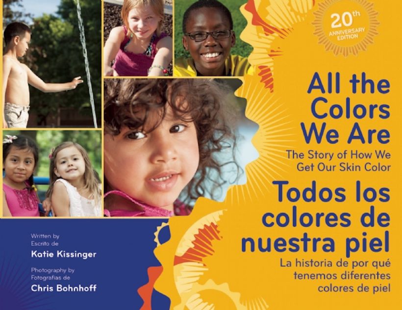 All The Colors We Are: The Story of How We Get Our Skin Colour, 20th Anniversary Edition