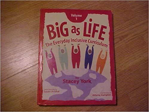 Big As Life, Volume 1: The Everyday Inclusive Curriculum