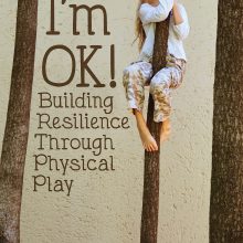 I'm OK!: Building Resilience Through Physical Play