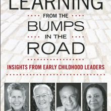 Learning From the Bumps in the Road: Insights From Early Childhood Leaders