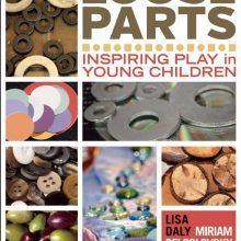 Loose Parts: Inspiring Play in Young Children