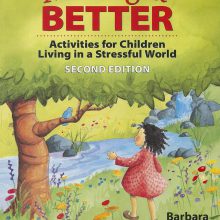 Making it Better: Activities for Children Living in a Stressful World, Second Edition