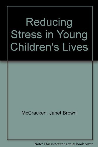 Reducing Stress in Young Children's Lives