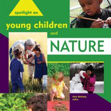 Spotlight on Young Children and Nature