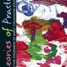 Theories of Practice: Raising the Standards of Early Childhood Education
