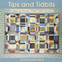 Tips and Tidbits: A Book for Family Day Care Providers
