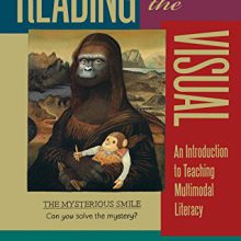Reading the Visual- An Introduction to Teaching Multimodal Literacy-1 Reading the Visual: An Introduction to Teaching Multimodal Literacy